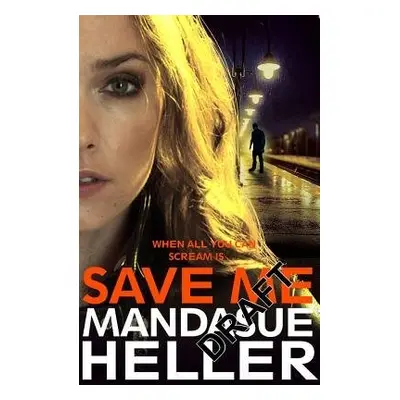 Save Me - Heller, Mandasue