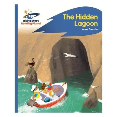 Reading Planet - The Hidden Lagoon - Blue: Rocket Phonics - Glennie, Anne