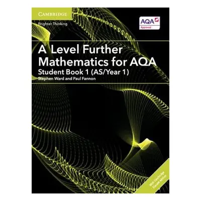 A Level Further Mathematics for AQA Student Book 1 (AS/Year 1) with Digital Access (2 Years) - F