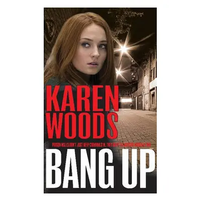 Bang Up - Woods, Karen