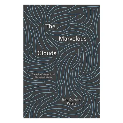 Marvelous Clouds - Peters, John Durham