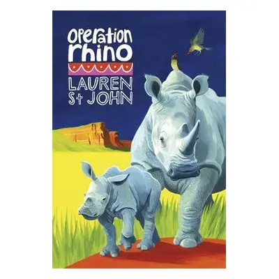 White Giraffe Series: Operation Rhino - St John, Lauren