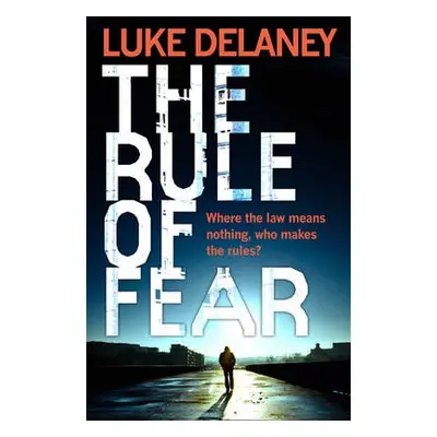 Rule of Fear - Delaney, Luke