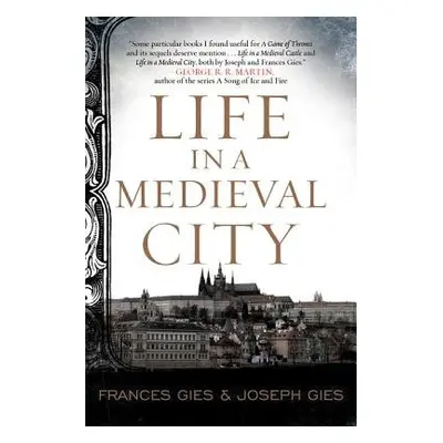 Life in a Medieval City - Gies, Frances a Gies, Joseph