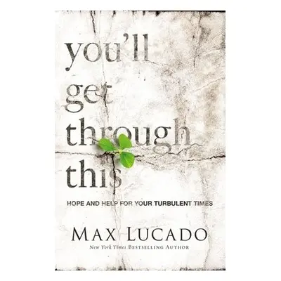 You'll Get Through This - Lucado, Max