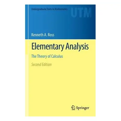 Elementary Analysis - Ross, Kenneth A.