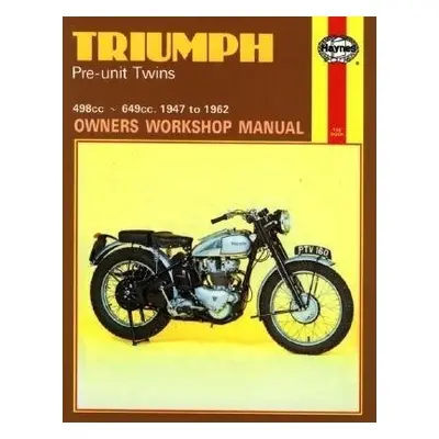 Triumph Pre-Unit Twins (47 - 62) - Haynes Publishing