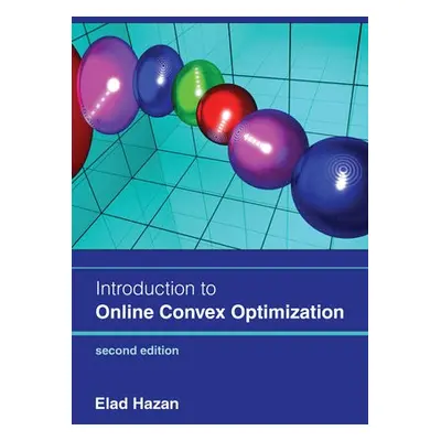 Introduction to Online Convex Optimization, second edition - Hazan, Elad