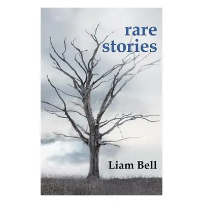 Rare Stories - Bell, Liam