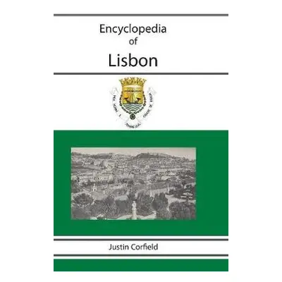 Encyclopedia of Lisbon - Corfield, Justin