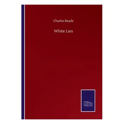 White Lies - Reade, Charles