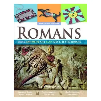 Romans: Dress, Eat, Write, and Play Just Like the Romans - MacDonald, Fiona (CRC Press Boca Rato