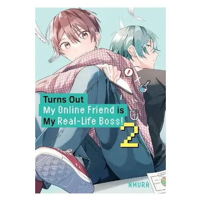 Turns Out My Online Friend is My Real-Life Boss! 2 - Nmura