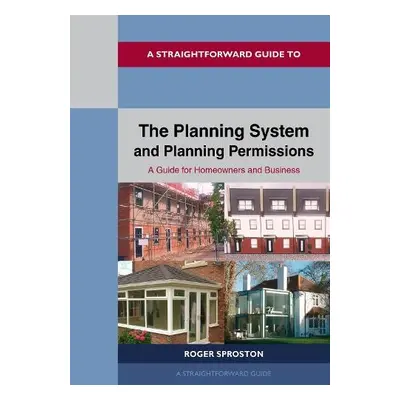 Planning Sytem And Planning Permissions - 2024 - Sproston, Roger