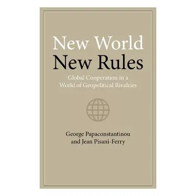 New World New Rules - Papaconstantinou, Dr. George a Pisani-Ferry, Jean