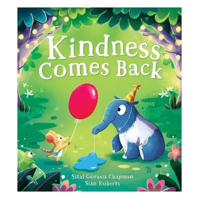 Kindness Comes Back - Chapman, Sital Gorasia