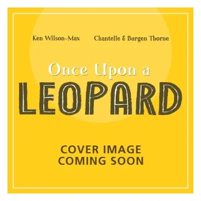 African Stories: Once Upon a Leopard - Wilson-Max, Ken