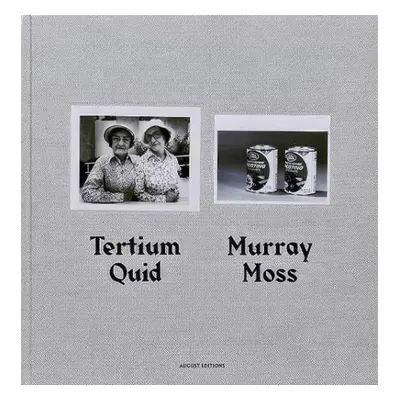 Tertium Quid - Moss, Murray