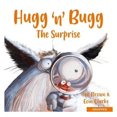 Hugg 'n' Bugg: The Surprise - Brown, Ian