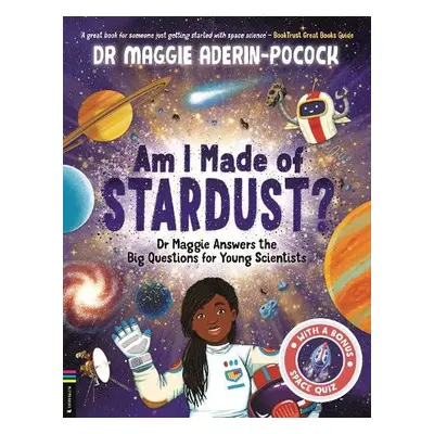 Am I Made of Stardust? - Aderin-Pocock, Maggie