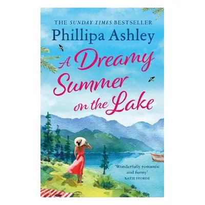 Dreamy Summer on the Lake - Ashley, Phillipa