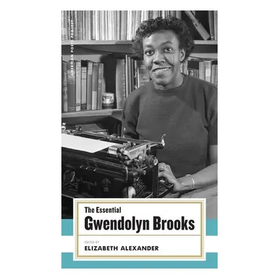 Essential Gwendolyn Brooks - Brooks, Gwendolyn