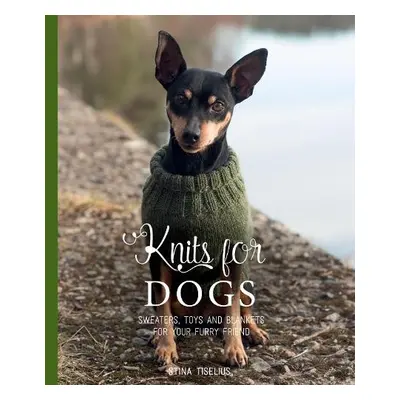 Knits for Dogs - Tiselius, Stina