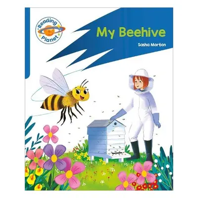 Reading Planet: Rocket Phonics – Target Practice - My Beehive - Blue - Morton, Sasha