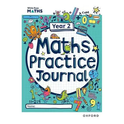 White Rose Maths Practice Journals Year 2 Workbook: Single Copy - Connolly, Mary-Kate