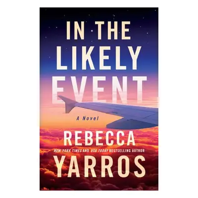 In the Likely Event - Yarros, Rebecca