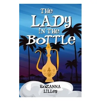 Lady In The Bottle - Lilley, Rozanna