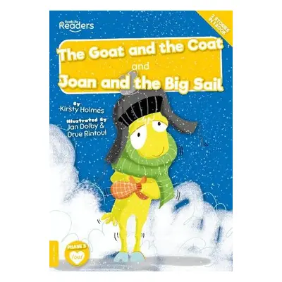 Goat and the Coat and Joan and the Big Sail - Holmes, Kirsty