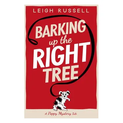 Barking Up the Right Tree - Russell, Leigh