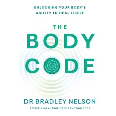 Body Code - Nelson, Dr Bradley