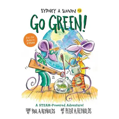 Sydney a Simon: Go Green! - Reynolds, Paul A. a Reynolds, Peter H.