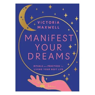 Manifest Your Dreams - Maxwell, Victoria