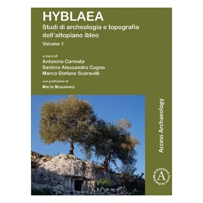 Hyblaea: Studi di archeologia e topografia dell'altopiano ibleo