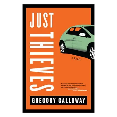 Just Thieves - Galloway, Gregory