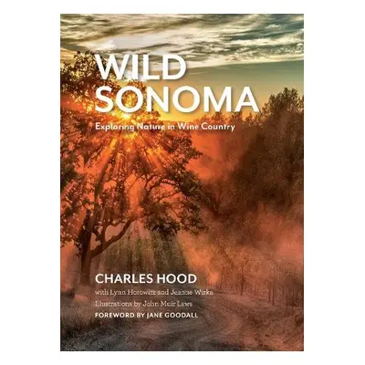 Wild Sonoma - Hood, Charles