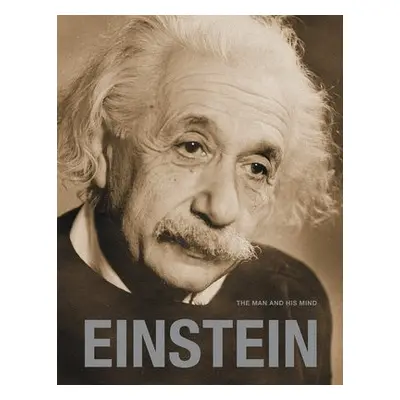 Einstein: The Man and his Mind - Berger, Gary