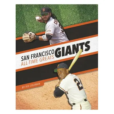 San Francisco Giants All-Time Greats - Coleman, Ted