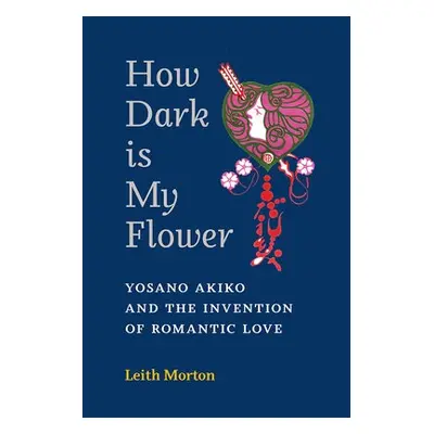 How Dark Is My Flower - Morton, Leith