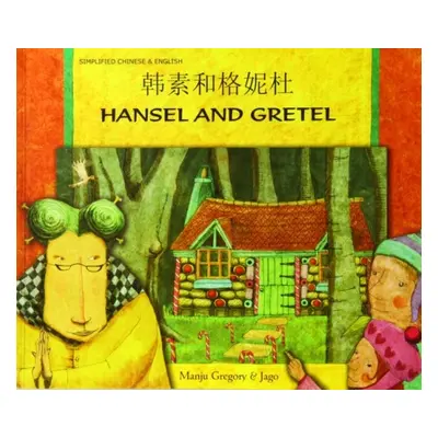 Hansel and Gretel in Chinese (Simplified) and English - Gregory, Manju