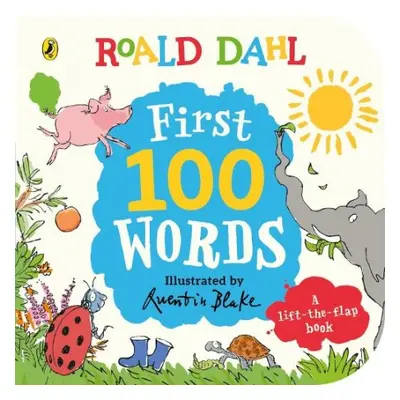 Roald Dahl: First 100 Words - Dahl, Roald