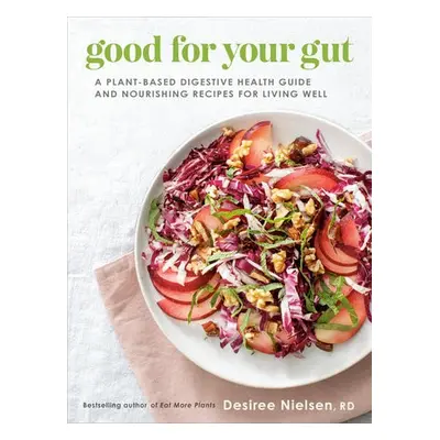 Good for Your Gut - Nielsen, Desiree