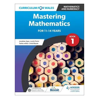 Curriculum for Wales: Mastering Mathematics for 11-14 years: Book 1