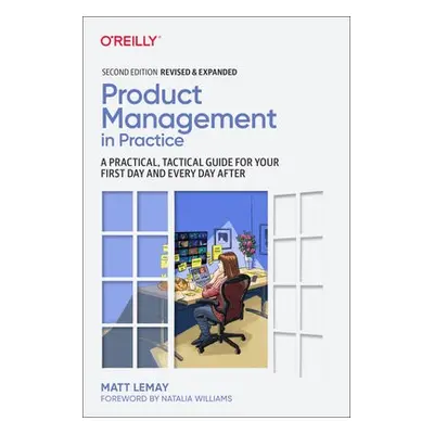 Product Management in Practice - LeMay, Matt