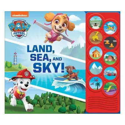 Nickelodeon PAW Patrol: Land, Sea, and Sky! Sound Book - PI Kids