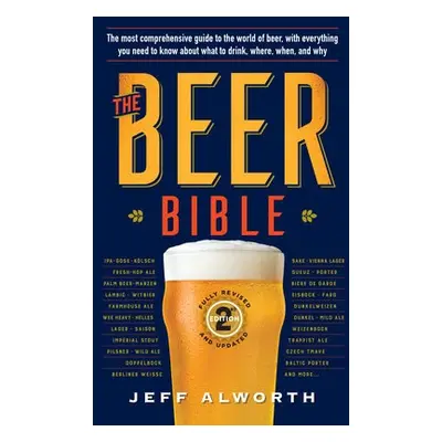 Beer Bible: Second Edition - Alworth, Jeff