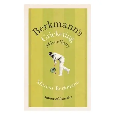 Berkmann's Cricketing Miscellany - Berkmann, Marcus